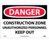 Danger: Construction Zone Unauthorized Personnel Keep Out - 10X14 - PS Vinyl - D493PB