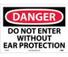 Danger: Do Not Enter Without Ear Protection - 10X14 - PS Vinyl - D501PB