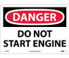 Danger: Do Not Start Engine - 10X14 - .040 Alum - D507AB