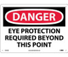 Danger Eye Protection Required Beyond This Point 10X14 .040 Alum