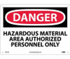 Danger Hazardous Material Area Authorized Personnel Only 10X14 .040 Alum