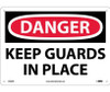 Danger: Keep Guards In Place - 10X14 - Rigid Plastic - D566RB