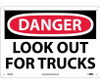 Danger: Look Out For Trucks - 10X14 - .040 Alum - D583AB