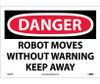 Danger Robot Moves Without Warning Keep Away 10X14 Ps Vinyl