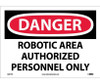 Danger: Robotic Area Authorized Personnel Only - 10X14 - PS Vinyl - D607PB