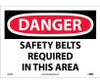 Danger: Safety Belts Required In This Area - 10X14 - PS Vinyl - D609PB