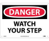 Danger: Watch Your Step - 10X14 - .040 Alum - D623AB