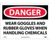 Danger: Wear Goggles And Rubber Gloves When Handling Chemicals - 10X14 - PS Vinyl - D626PB