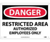 Danger Restricted Area Authorized Employees Only 10X14 .040 Alum