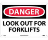 Danger: Look Out For Fork Lifts - 10X14 - .040 Alum - D65AB