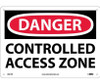 Danger: Controlled Access Zone - 10X14 - Rigid Plastic - D661RB