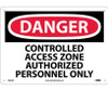 Danger: Controlled Access Zone Authorized Personnel Only - 10X14 - .040 Alum - D662AB