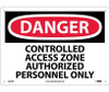 Danger: Controlled Access Zone Authorized Personnel Only - 10X14 - Rigid Plastic - D662RB