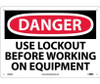 Danger: Use Lockout Before Working On Equipment - 10X14 - .040 Alum - D666AB