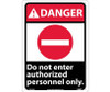 Danger: Do Not Enter Authorized Personnel Only - 14X10 - .040 Alum - DGA39AB