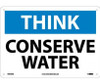 Think - Conserve Water - 10X14 - .040 Alum - ENV30AB