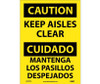 Caution: Keep Aisles Clear (Bilingual) - 14X10 - PS Vinyl - ESC37PB