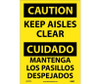 Caution Keep Aisles Clear (Bilingual) 14X10 Ps Vinyl
