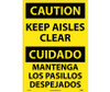 Caution: Keep Aisles Clear (Bilingual) - 20X14 - PS Vinyl - ESC37PC