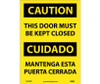 Caution: This Door Must Be Kept Closed (Bilingual) - 14X10 - PS Vinyl - ESC402PB