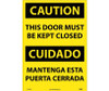 Caution: This Door Must Be Kept Closed (Bilingual) - 20X14 - PS Vinyl - ESC402PC
