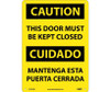 Caution: This Door Must Be Kept Closed (Bilingual) - 14X10 - Rigid Plastic - ESC402RB