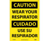 Caution: Wear Your Respirator (Bilingual) - 14X10 - PS Vinyl - ESC407PB