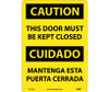 Caution: This Door Must Be Kept Closed - Bilingual - 14X10 - .040 Alum - ESC702AB