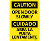 Caution Open Door Slowly Bilingual 14X10 .040 Alum