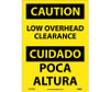 Caution: Low Overhead Clearance - Bilingual - 14X10 - PS Vinyl - ESC709PB