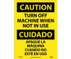 Caution: Turn Machine Off When Not In Use - Bilingual - 14X10 - PS Vinyl - ESC710PB