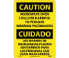 Caution: Microwave Oven Could Be Harmful To Persons Wearing Pacemakers - Bilingual - 14X10 - .040 Alum - ESC721AB