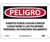 Peligro Asbestos May Cause Cancer Causes  Authorized Personnel Only - 7 X 10 - .040 Alum - SPD22A