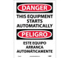 Danger: This Equipment Starts Automatically Bilingual - 14X10 - PS Vinyl - ESD466PB