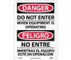 Danger: Do Not Enter When Equipment Is Operating - Bilingual - 14X10 - .040 Alum - ESD656AB