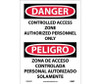 Danger: Controlled Access Zone Authorized Personnel Only - Bilingual - 14X10 - PS Vinyl - ESD695PB