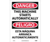 Danger: This Machine Starts Automatically (Bilingual) - 14X10 - PS Vinyl - ESD87PB