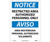 Notice: Restricted Area Authorized Personnel Only Bilingual - 14X10 - .040 Alum - ESN221AB
