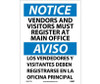 Notice: Vendors And Visitors Must Register At Main Office - Bilingual - 14X10 - PS Vinyl - ESN377PB