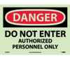 Danger: Do Not Enter Authorized Personnel Only - 10X14 - PS Vinylglow - GD200PB