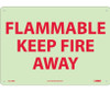 Fire - Flammable Keep Fire Away - 10X14 - Rigid Plasticglow - GL126RB