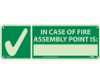 In Case Of Fire Assembly Point Is - 5X14 - PS Glow - GL315P