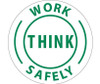 Hard Had Emblem - Work Think Safely - 2" Dia - PS Vinyl - HH12