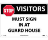 Stop Visitors Must Sign In At Guard House - Graphic - 10X14 - .040 Alum - M118AB