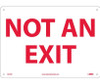Not An Exit - 10X14 - .040 Alum - M27AB