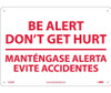 Be Alert Don'T Get Hurt Mantengase Alerta(Bilingual) - 10X14 - Rigid Plastic - M433RB