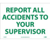 Report All Accidents To Your Supervisor - 10X14 - PS Vinyl - M705PB