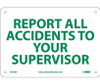 Report All Accidents To Your Supervisor - 7X10 - Rigid Plastic - M705R