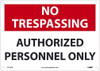 No Trespassing Authorized Personnel Only - 10X14 - Rigid Plastic Sign - M729RB