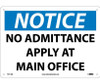Notice No Admittance Apply At Main Office 10X14 .040 Alum